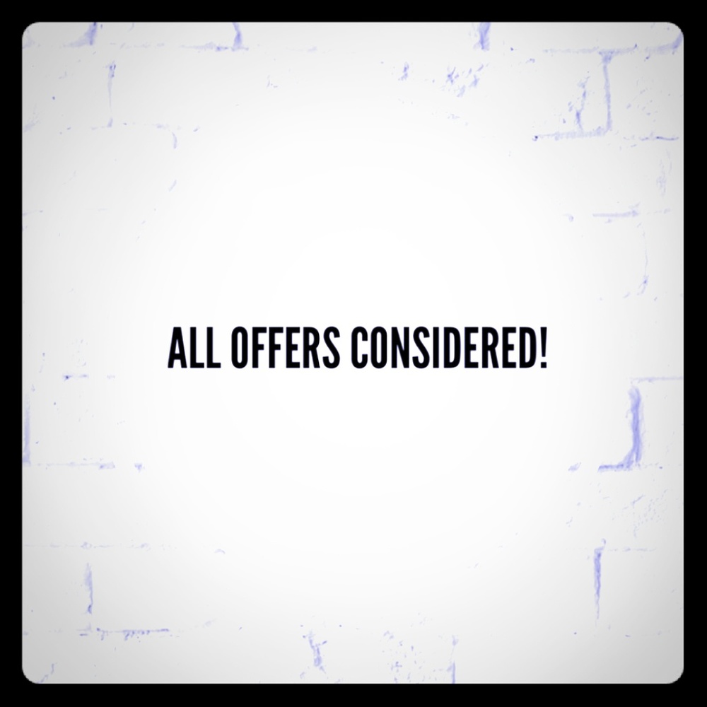 ALL OFFERS CONSIDERED